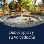 Ďalšia dávka dobrých správ z kraja je tu