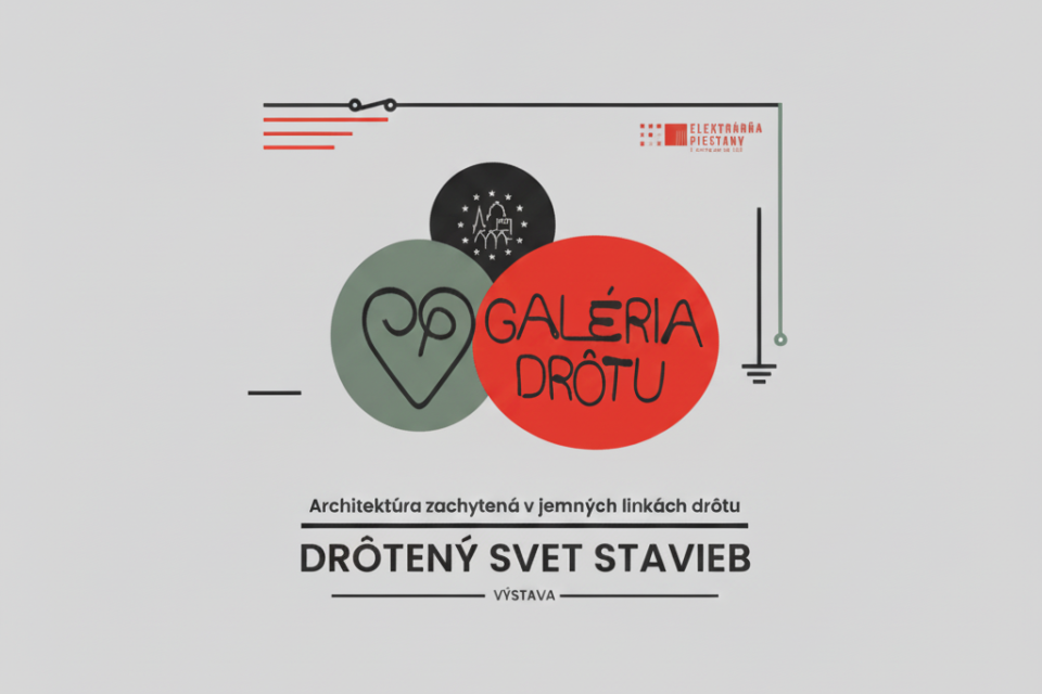 Drôtený svet stavieb – výstava drotárskeho remesla v Elektrárni Piešťany | Foto: PR