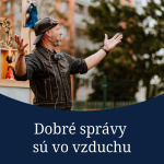Dobré správy prinášame aj tento týždeň