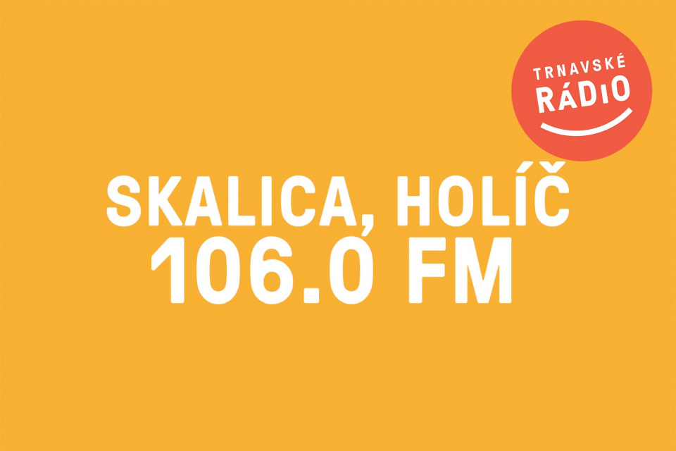 Trnavské rádio na Záhorí v okolí Skalice a Holíča na 106,0 MHz