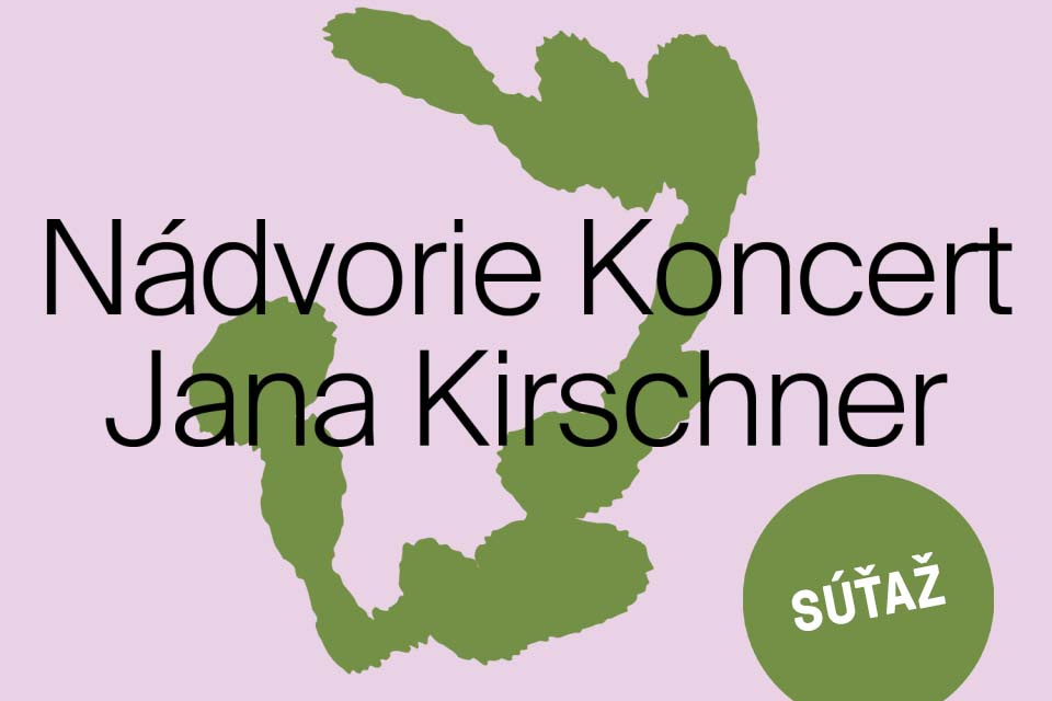 Súťaž o 2 vstupenky na koncert Jany Kirschner na Nádvorí - priestore súčasnej kultúry v Trnave