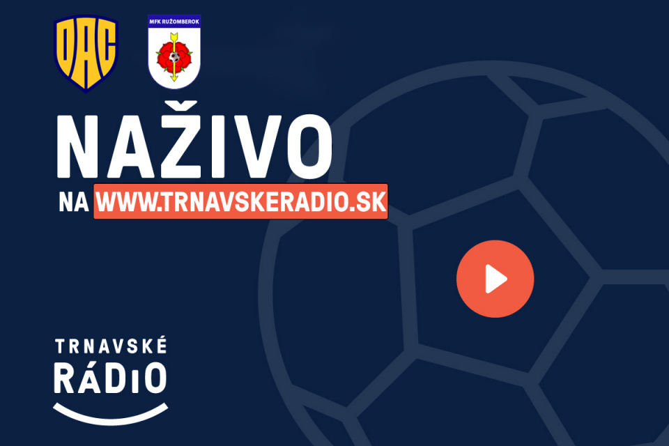 Zápasy z nášho regiónu. DAC Dunajská Streda proti Ružomberku naživo na webe Trnavského rádia.