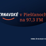 Naladíte si nás aj v Piešťanoch